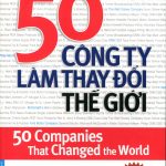 50_Cong_Ty_Lam_Thay_Doi_The_Gioi_study2berich